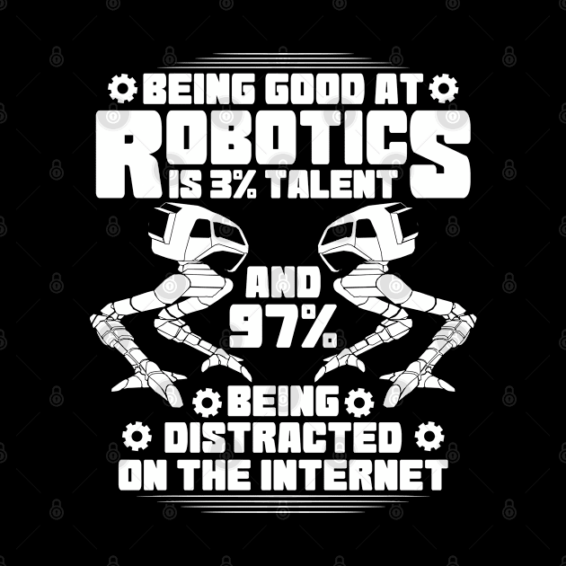 Robotics Robot Robots Engineer Gift Present by Krautshirts