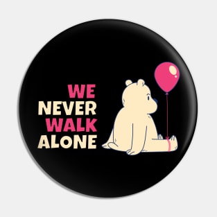 we are never walk alone Pin