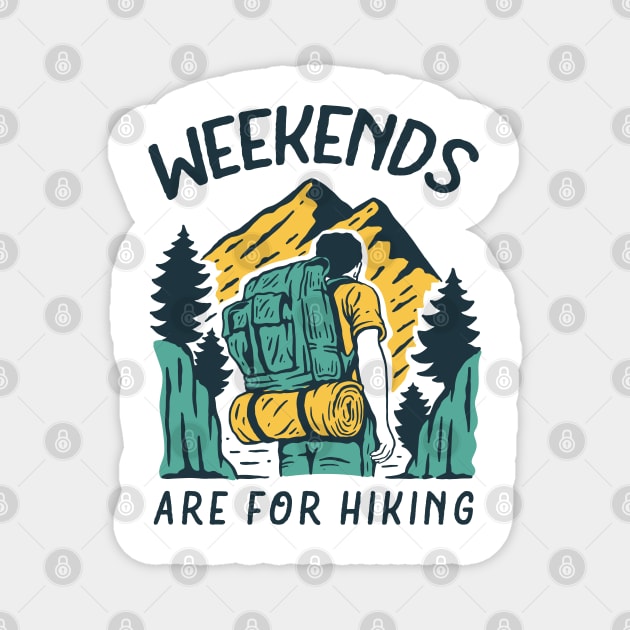 Weekends are for hiking Magnet by sharukhdesign