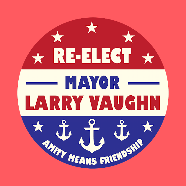 Re-Elect Larry Vaughn by avoidperil