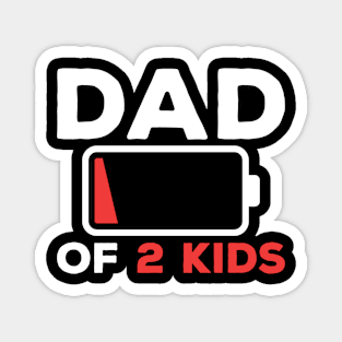 DAD OF 2 KIDS Funny Fathers Day for Dad Husband Magnet