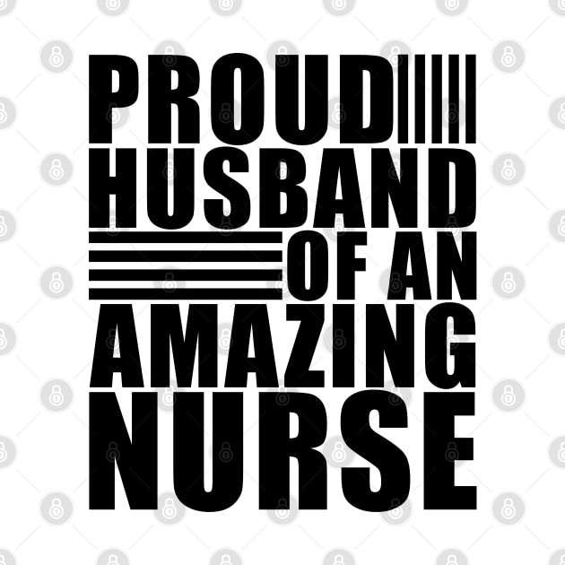 Proud husband of an amazing nurse by Ebhar