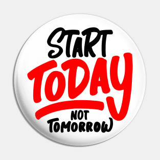 Start Today Pin