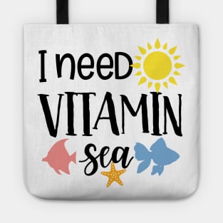 I Need Vitamin Sea Tote