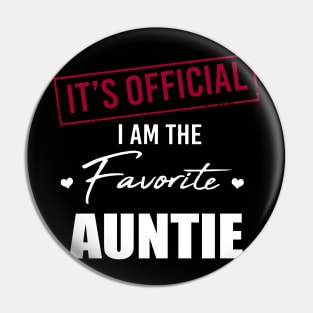 It's Official I Am The Favorite Auntie Pin