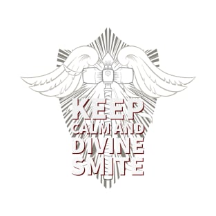 Keep Calm and Smite Paladin Dungeons and Dragons T-Shirt