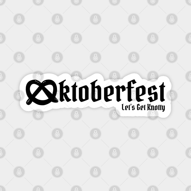 Oktoberfest Let's Get Knotty Funny Pun Magnet by Fitastic