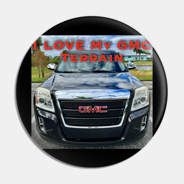 I Love My GMC Terrain Pin by ZerO POint GiaNt