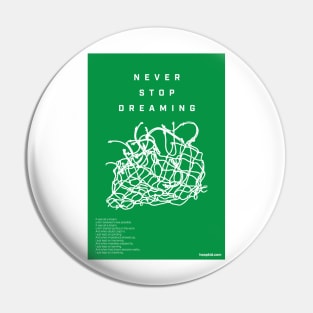 Never Stop Dreaming Pin