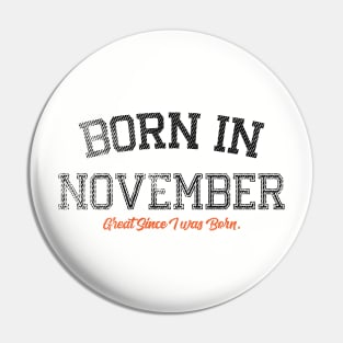 Born In November v2 Pin