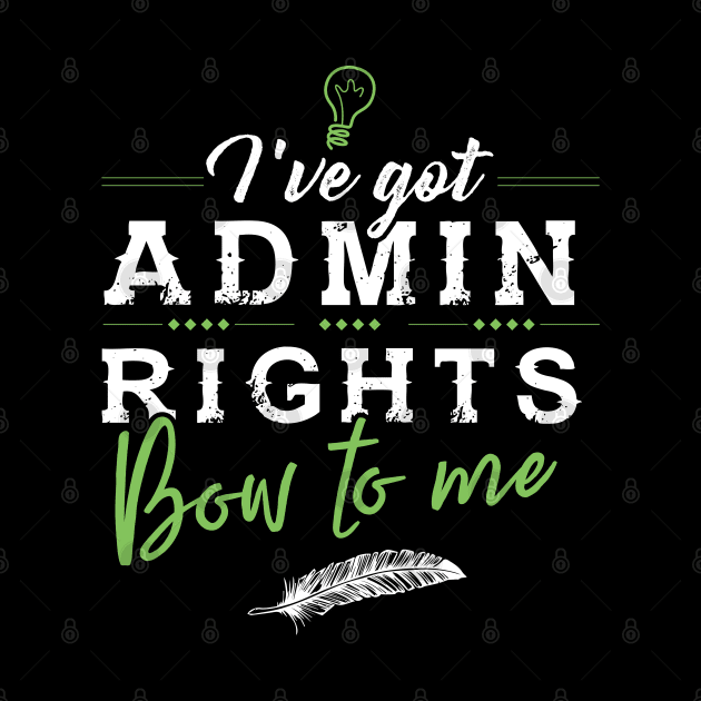 I´ve got Admin Rights by Dojaja