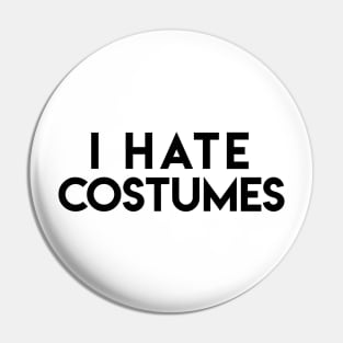 Playful “I Hate Costumes” Halloween Costume Alternative Pin