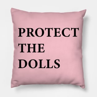 Protect-The-Dolls Pillow