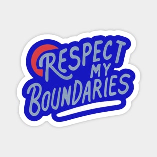 Respect My Boundaries Magnet