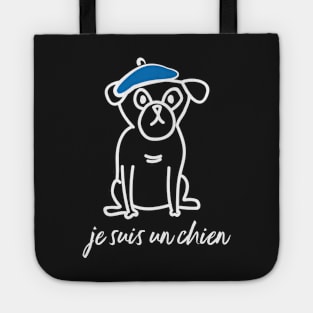 Funny Pug Je Suis un Chien - I am a Dog Tote