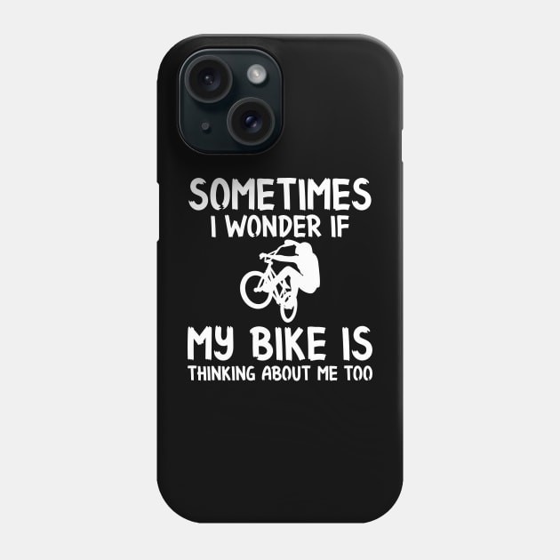 My Bike is thinking about me Phone Case by  El-Aal