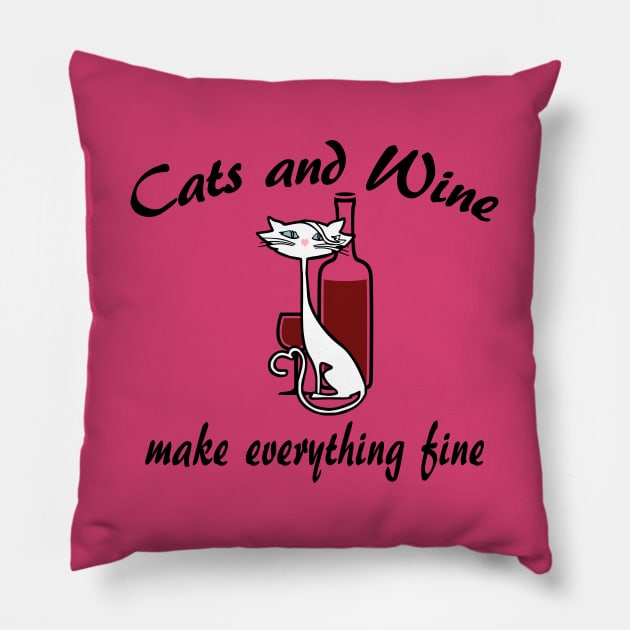 Cats and Wine Make Everything Fine Pillow by SandraKC