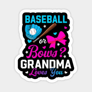 Baseball Or Bows Grandma Loves You Funny Gender Reveal Magnet