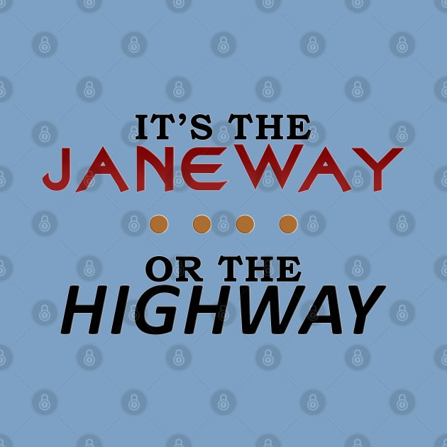 Janeway or the Highway by Sterling_Arts_Design