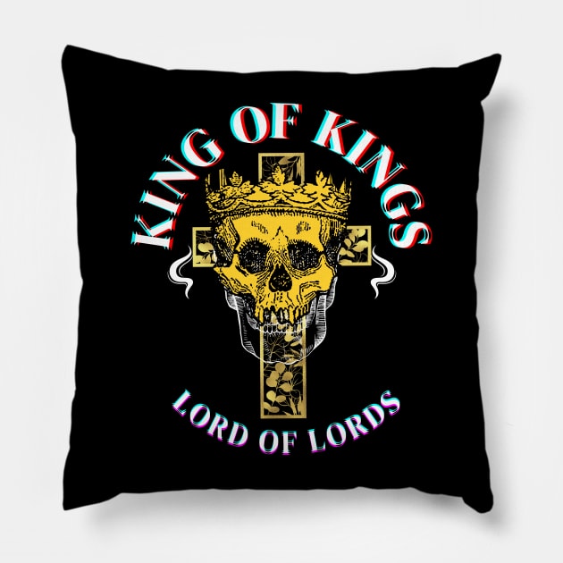 King of Kings and Lords of Lords Pillow by Proxy Radio Merch