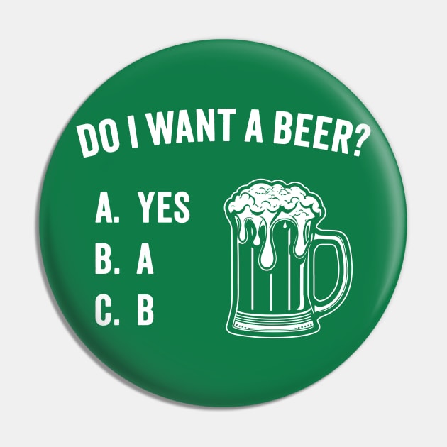 Do I Want A Beer? Funny Quiz Pin by TwistedCharm