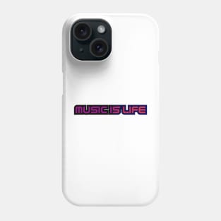 MUSIC IS LIFE Phone Case