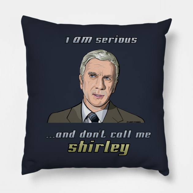 Surely You Can't Be Serious. Pillow by FanboyMuseum