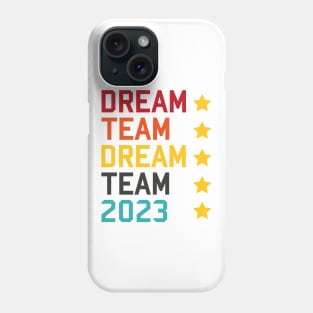 Dream Team 2023 Phone Case