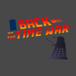 Back to the time war T-Shirt