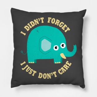 An Elephant Never Cares Pillow