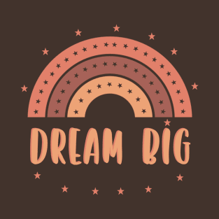 Dream Big T-Shirt