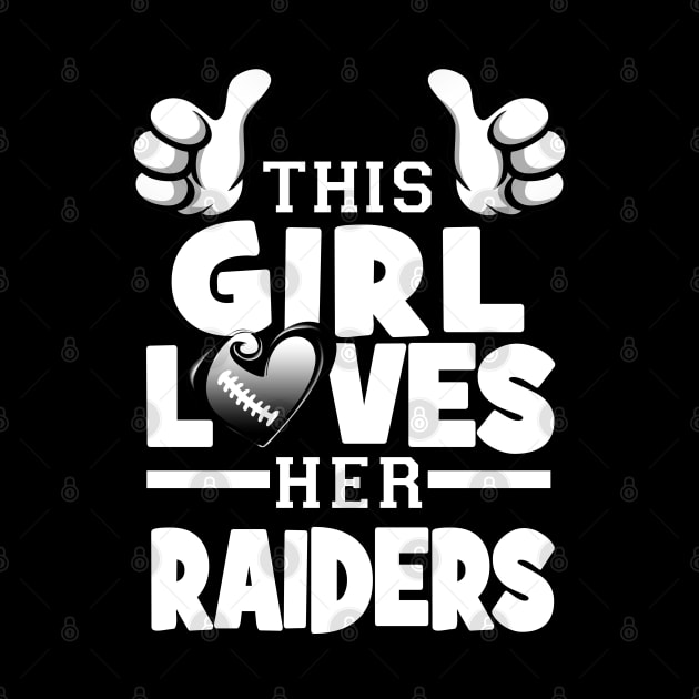 This Girl Loves Her Raiders Football by Just Another Shirt