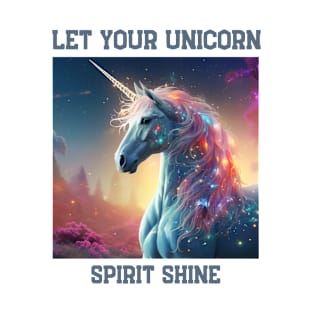 Let Your Unicorn Spirit Shine T-Shirt