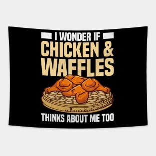 I Wonder If Chicken and Waffles Thinks About Me Too Tapestry