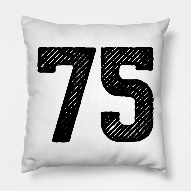 Seventy Five 75 Pillow by colorsplash