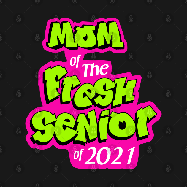 mom of the fresh senior 2021 by GreyMoonStudio