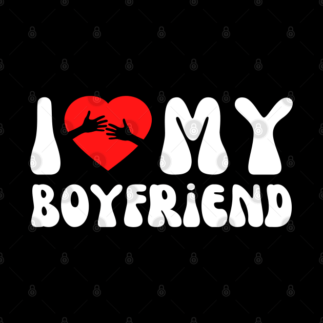 I Love My Boyfriend by Adisa_store