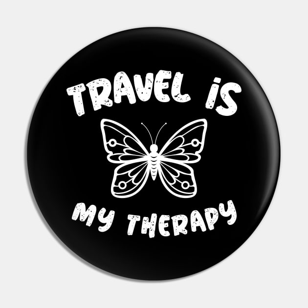 travel is my therapy Pin by Theblackberry