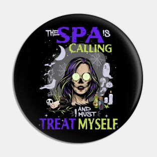 Funny Halloween Spa Is Calling And I Must Treat Myself Pin