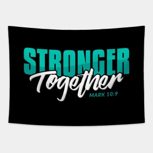 Stronger together, Mark 10:9 Tapestry