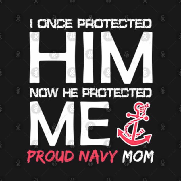 I once protected him, now he protected me Proud Navy Mom! by variantees