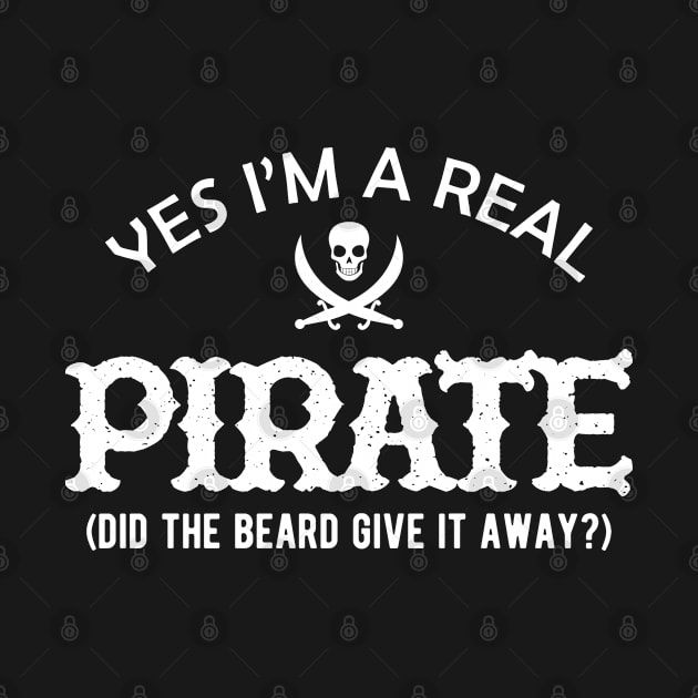 Pirate - Yes I'm a real pirate. Did the beard give it away? by KC Happy Shop