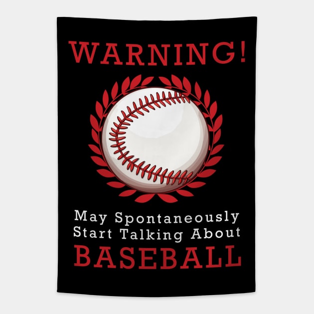 Warning May Spontaneously Start Talking About Baseball Tapestry by PaulJus