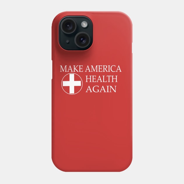 Make America Health again Phone Case by PinkBorn