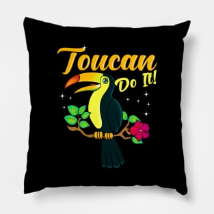 Toucan Do It Funny You Can Do It Pun Bird Obsessed Pillow