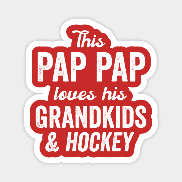 This Pap Pap Loves Hockey & Grandkids Father's Day Gift Magnet by HuntTreasures