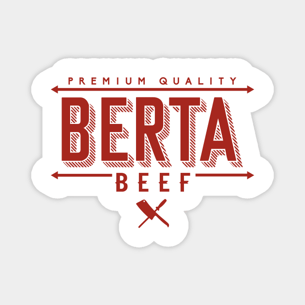 Berta Beef Magnet by Bitpix3l