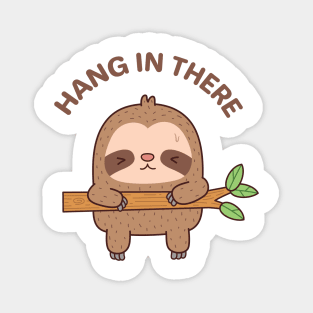 Cute Hang In There Sloth Magnet