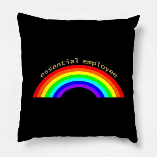 Essential Employee Over the Rainbow Pillow by ellenhenryart