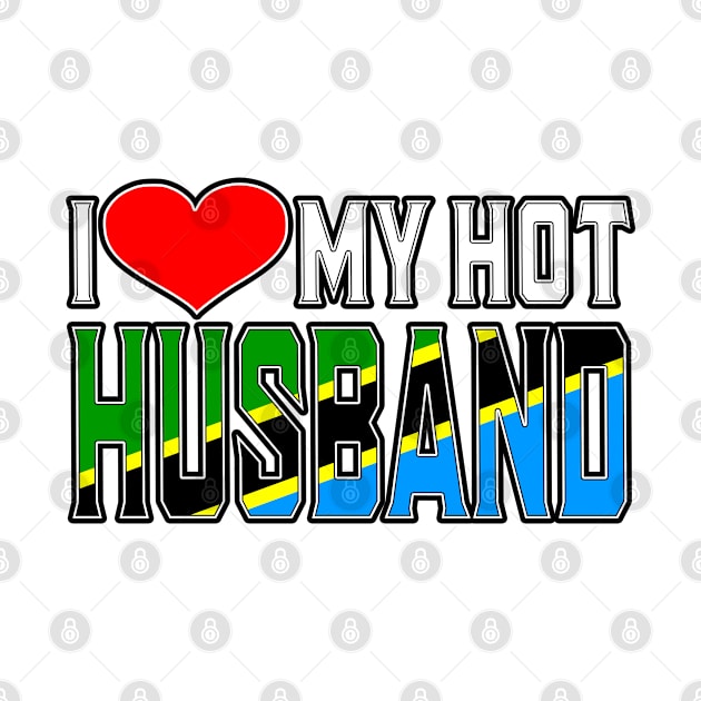 I Love My Hot Tanzanian Husband by Just Rep It!!